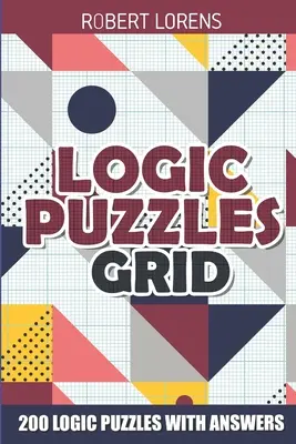 Siatka zagadek logicznych: Puzzle Galaktyki - 200 zagadek logicznych z odpowiedziami - Logic Puzzles Grid: Galaxies Puzzles - 200 Logic Puzzles with Answers