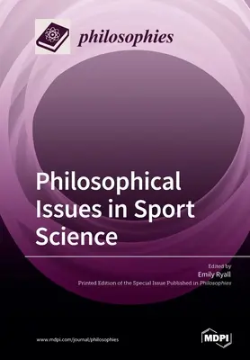 Zagadnienia filozoficzne w naukach o sporcie - Philosophical Issues in Sport Science