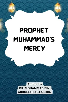 Miłosierdzie proroka Mahometa - Prophet Muhammad's Mercy