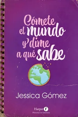 Cmete El Mundo Y Dime a Qu Sabe: (Zjedz świat i powiedz mi, jak smakuje - edycja hiszpańska) - Cmete El Mundo Y Dime a Qu Sabe: (Eat the World and Tell Me What It Tastes Like - Spanish Edition)