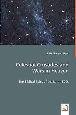 Niebiańskie krucjaty i wojny w niebie - Celestial Crusades and Wars in Heaven