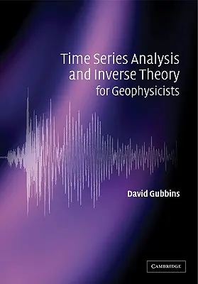 Analiza szeregów czasowych i teoria odwrotności dla geofizyków - Time Series Analysis and Inverse Theory for Geophysicists