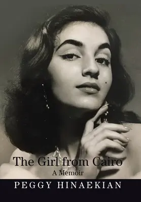 Dziewczyna z Kairu: A Memoir - The Girl from Cairo: A Memoir
