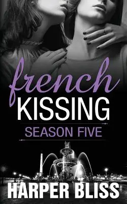 Francuski pocałunek: Sezon piąty - French Kissing: Season Five