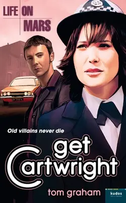 Życie na Marsie: Get Cartwright - Life on Mars: Get Cartwright