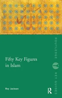 Pięćdziesiąt kluczowych postaci islamu - Fifty Key Figures in Islam