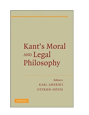 Filozofia moralna i prawna Kanta - Kant's Moral and Legal Philosophy