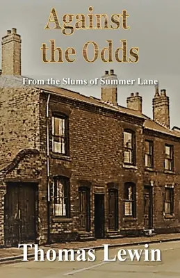 Wbrew przeciwnościom: ze slumsów Summer Lane - Against the Odds: From the Slums of Summer Lane