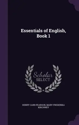 Podstawy języka angielskiego, Księga 1 - Essentials of English, Book 1