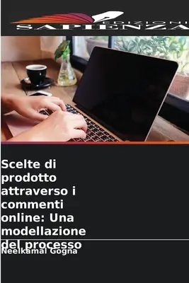 Scelte di prodotto attraverso i commenti online: Una modellazione del processo