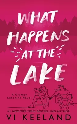 Co się dzieje nad jeziorem: A Grumpy Sunshine Novel - What Happens at the Lake: A Grumpy Sunshine Novel