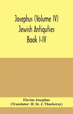 Józef Flawiusz (tom IV) Starożytności żydowskie księgi I-IV - Josephus (Volume IV) Jewish Antiquties Book I-IV