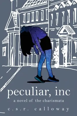 Peculiar, INC: Powieść o charyzmatach - Peculiar, INC: A Novel of the Charismata