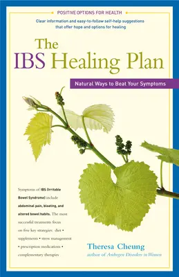 The Ibs Healing Plan: Naturalne sposoby na pokonanie objawów - The Ibs Healing Plan: Natural Ways to Beat Your Symptoms