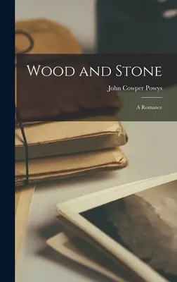 Wood and Stone: Romans - Wood and Stone: A Romance