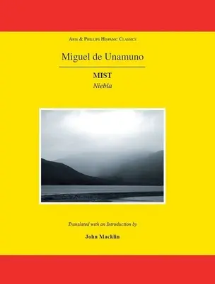 Miguel de Unamuno: Mgła: Niebla - Miguel de Unamuno: Mist: Niebla