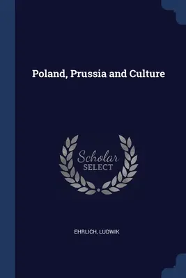 Polska, Prusy i kultura - Poland, Prussia and Culture