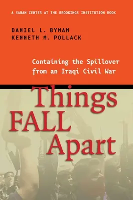 Things Fall Apart: Zapobieganie rozprzestrzenianiu się irackiej wojny domowej - Things Fall Apart: Containing the Spillover from an Iraqi Civil War
