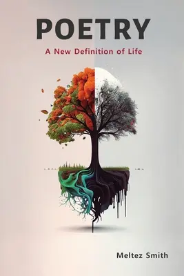 Poezja: Nowa definicja życia - Poetry: A New Definition of Life