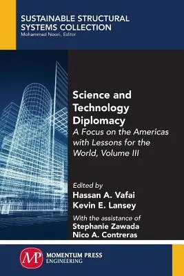 Dyplomacja naukowa i technologiczna, tom III: Skupienie się na Amerykach z lekcjami dla świata - Science and Technology Diplomacy, Volume III: A Focus on the Americas with Lessons for the World