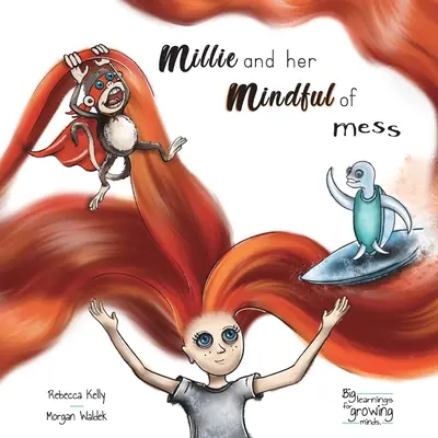 Millie i jej uważność na bałagan: Książka o uważności dla dzieci i dorosłych - Millie and her mindful of mess: A Mindfulness book for Children & Adults