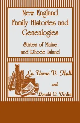Historie i genealogie rodzin z Nowej Anglii: Stany Maine i Rhode Island - New England Family Histories and Genealogies: States of Maine and Rhode Island