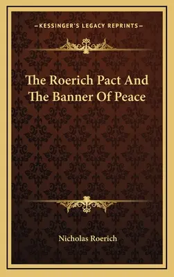 Pakt Roericha i sztandar pokoju - The Roerich Pact And The Banner Of Peace