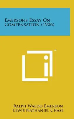 Esej Emersona o odszkodowaniu (1906) - Emersons Essay on Compensation (1906)
