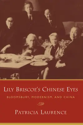 Chińskie oczy Lily Briscoe: Bloomsbury, modernizm i Chiny - Lily Briscoe's Chinese Eyes: Bloomsbury, Modernism, and China