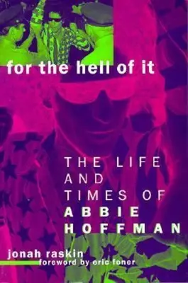 Do diabła z tym: życie i czasy Abbie Hoffman - For the Hell of It: The Life and Times of Abbie Hoffman