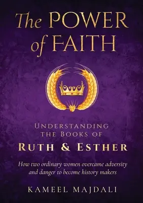 Siła wiary: Zrozumienie ksiąg Rut i Estery - The Power of Faith: Understanding the Books of Ruth and Esther