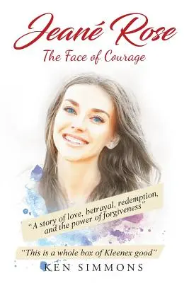 Jeane Rose: Oblicza odwagi - Jeane Rose: The Face of Courage