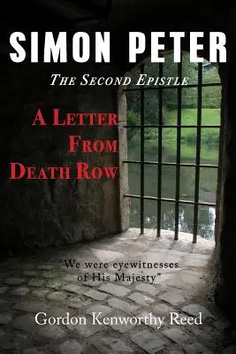 List z celi śmierci: Drugi List Szymona Piotra - A Letter from Death Row: Simon Peter the Second Epistle