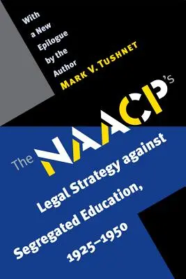 Strategia prawna NAACP przeciwko segregacji w edukacji, 1925-1950 - The NAACP's Legal Strategy Against Segregated Education, 1925-1950