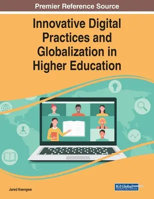 Innowacyjne praktyki cyfrowe i globalizacja w szkolnictwie wyższym - Innovative Digital Practices and Globalization in Higher Education