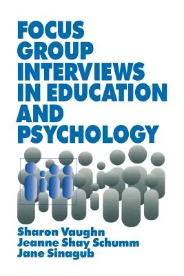 Zogniskowane wywiady grupowe w edukacji i psychologii - Focus Group Interviews in Education and Psychology