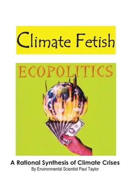 Klimatyczny fetysz: Ekopolityka - Climate Fetish: Ecopolitics