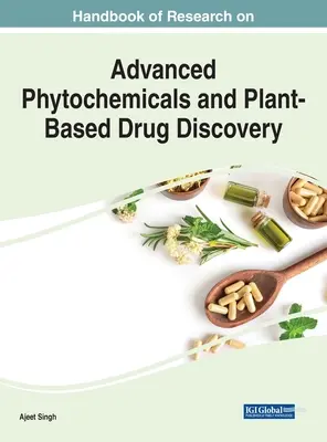 Podręcznik badań nad zaawansowanymi fitochemikaliami i odkrywaniem leków roślinnych - Handbook of Research on Advanced Phytochemicals and Plant-Based Drug Discovery