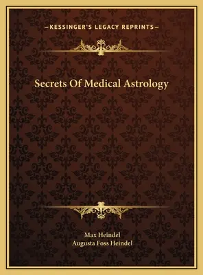 Sekrety astrologii medycznej - Secrets Of Medical Astrology