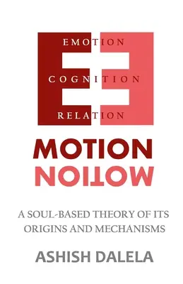 Emocje: Oparta na duszy teoria jej pochodzenia i mechanizmów - Emotion: A Soul-Based Theory of Its Origins and Mechanisms