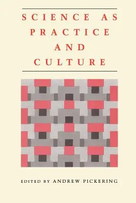 Nauka jako praktyka i kultura - Science as Practice and Culture