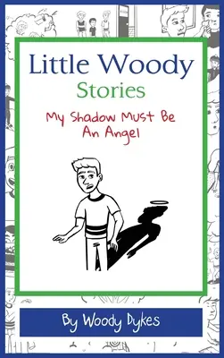 Little Woody Stories: Mój cień musi być aniołem - Little Woody Stories: My Shadow Must Be An Angel