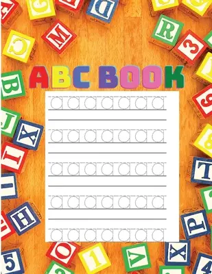 Alphabet Book for Kids: Trace Letters, Handwriting Practice Book dla maluchów w wieku przedszkolnym i wczesnoszkolnym - Alphabet Book for Kids: Trace Letters, Handwriting Practice Book for Kindergarten and Preschool Toddlers