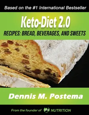 Przepisy Keto-Diet 2.0: Pieczywo, napoje i słodycze - Keto-Diet 2.0 Recipes: Breads, Beverages and Sweets