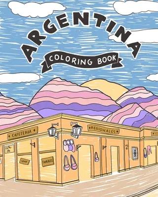 Argentyna: Kolorowanka - Argentina: Coloring book