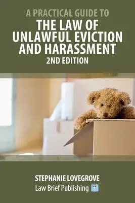 Praktyczny przewodnik po prawie dotyczącym bezprawnej eksmisji i nękania - wydanie 2 - A Practical Guide to the Law of Unlawful Eviction and Harassment - 2nd Edition