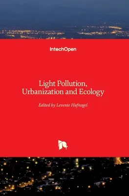 Zanieczyszczenie światłem, urbanizacja i ekologia - Light Pollution, Urbanization and Ecology