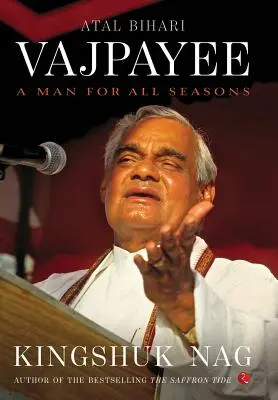 Atal Bihari Vajpayee: Człowiek na każdą porę roku - Atal Bihari Vajpayee: A Man for All Seasons