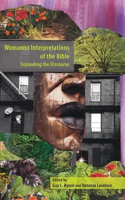 Womanistyczne interpretacje Biblii: Rozszerzanie dyskursu - Womanist Interpretations of the Bible: Expanding the Discourse