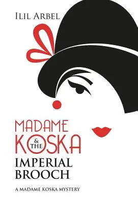 Madame Koska i cesarska broszka - Madame Koska & the Imperial Brooch